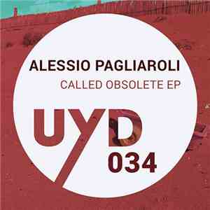 Alessio Pagliaroli - Called Obsolete EP