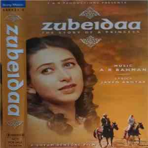 A.R. Rahman - Zubeidaa: The Story Of A Princess (Official Soundtrack Recording)