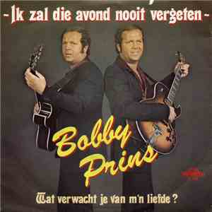 Bobby Prins - Ik Zal Die Avond Nooit Vergeten