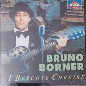 Bruno Borner - I Beschte Chreise