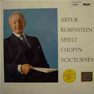 Chopin, Arthur Rubinstein - Artur Rubinstein Spielt Chopin Nocturnes