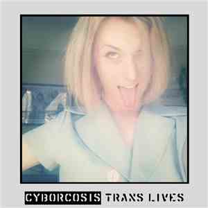 CyborCosis - Trans Lives