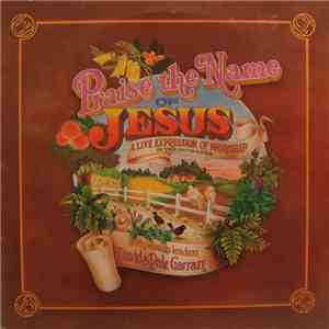 David & Dale Garratt - Praise The Name Of Jesus: A Live Expression Of Worsh ...