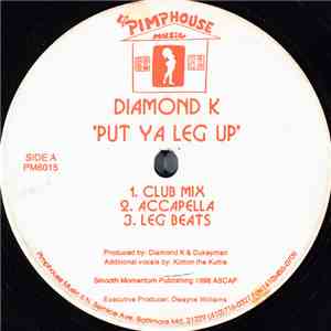 Diamond K - Put Ya Leg Up / Buss Dat Ass