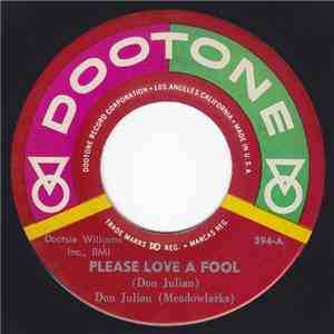 Don Julian & The Meadowlarks - Please Love A Fool