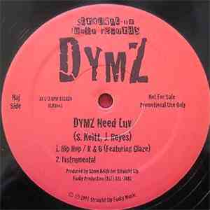 Dymz - DYMZ Need Luv