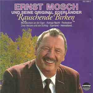 Ernst Mosch Und Seine Original Egerländer - Rauschende Birken