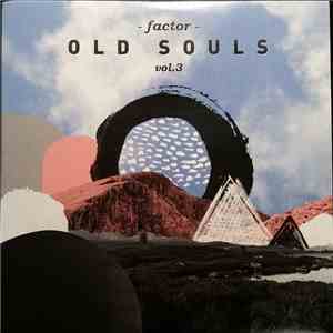 Factor  - Old Souls Vol. 3