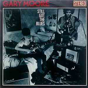 Gary Moore - Still Got The Blues