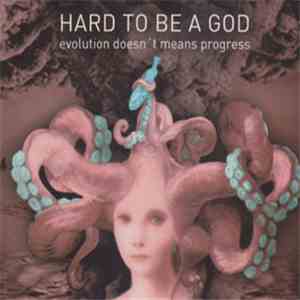 Hard To Be A God - Evolution Doesn't Means Progress