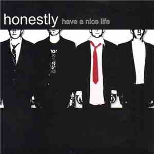 Honestly - Have A Nice Life