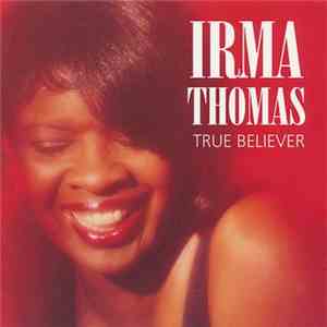 Irma Thomas - True Believer