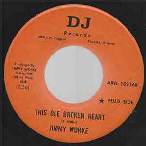 Jimmy Worke - This Ole Broken Heart