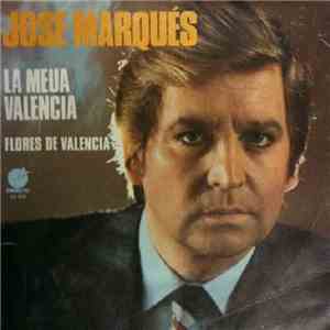 José Marqués - La Meua Valencia / Flores de Valencia