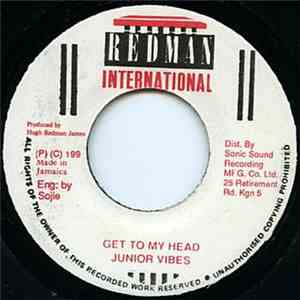 Junior Vibes - Get To My Head
