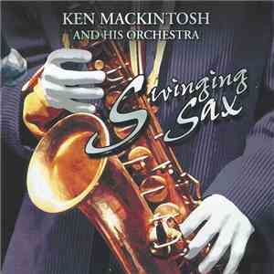 Ken Mackintosh And His Orchestra - Swinging Sax