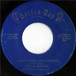 Little Milton - I Need Your Love So Bad / I Wake Up Crying
