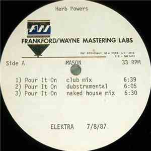Mason  - Pour It On