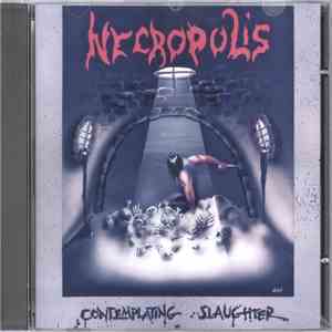 Necropolis  - Contemplating Slaughter