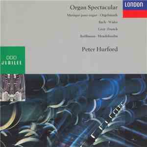 Peter Hurford - Organ Spectacular