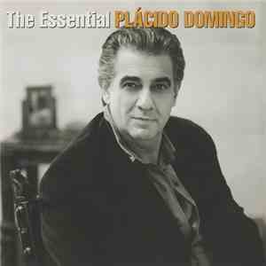 Placido Domingo - The Essential Placido Domingo