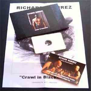 Richard Ramirez - Crawl In Blackness
