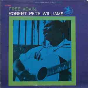 Robert Pete Williams - Free Again