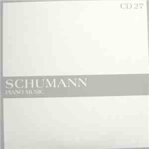 Schumann - The Masterworks - Piano Music (CD 27)