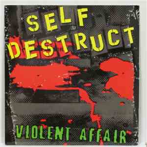 Self Destruct - Violent Affair
