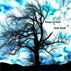 Songs Of Trees - Only Road