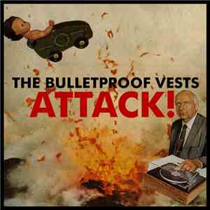 The Bulletproof Vests - Attack!