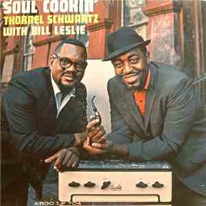 Thornel Schwartz With Bill Leslie - Soul Cookin'