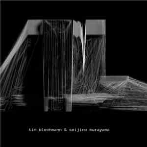 Tim Blechmann & Seijiro Murayama - Kleylehof