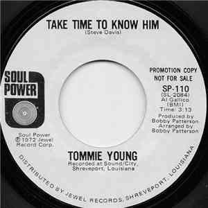 Tommie Young - Take Time To Know Him / Hit & Run Lover