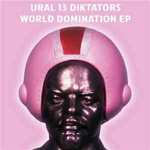 Ural 13 Diktators - World Domination EP