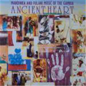 Various - Ancient Heart - Mandinka And Fulani Music Of The Gambia