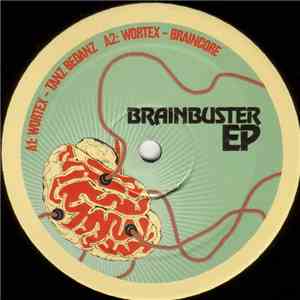 Wortex - Brain Buster EP