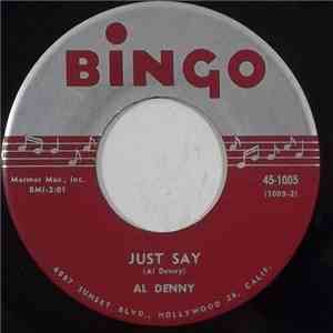 Al Denny / Oak And Denny - Just Say / The Wind
