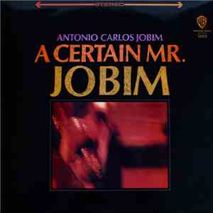 Antonio Carlos Jobim - A Certain Mr. Jobim