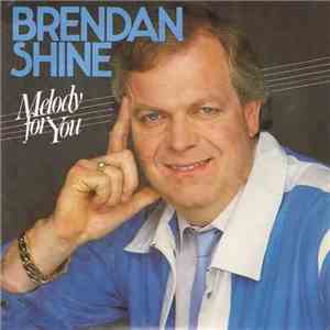 Brendan Shine - Melody For You