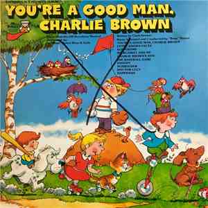 Bugs Bower - You're A Good Man Charlie Brown