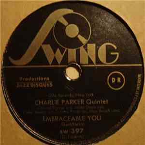 Charlie Parker Quintet - Embraceable You / Air Conditioning (Drifting On A  ...