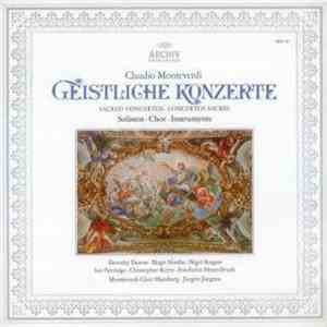 Claudio Monteverdi - Dorothy Dorow • Birgit Nordin • Nigel Rogers • Ian Partridge • Christopher Keyte • Friedhelm Hessenbruch, Monteverdi-Chor Hamburg • Jürgen Jürgens - Geistliche Konzerte
