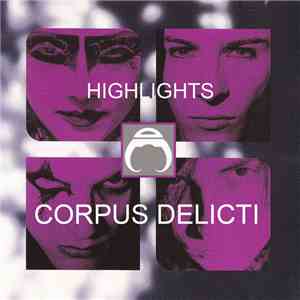 Corpus Delicti - Highlights