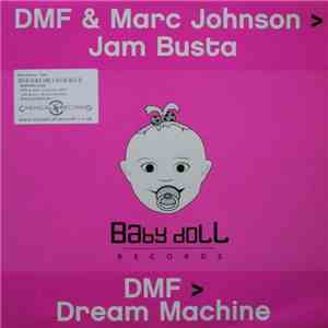 DMF & Marc Johnson / DMF - Jam Busta / Dream Machine