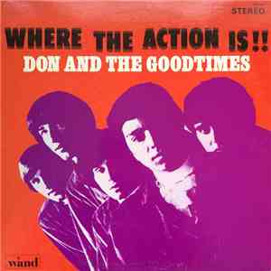 Don And The Goodtimes - Where The Action Is!!