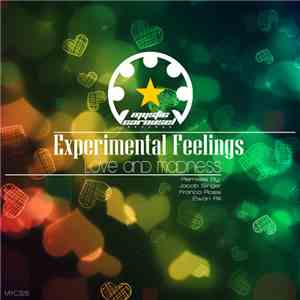 Experimental Feelings - Love And Madness