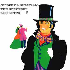 Gilbert & Sullivan - The Sorcerer