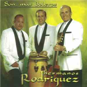 Hermanos Rodriguez - Son... Mas Boleros