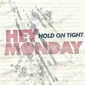 Hey Monday - Hold On Tight
